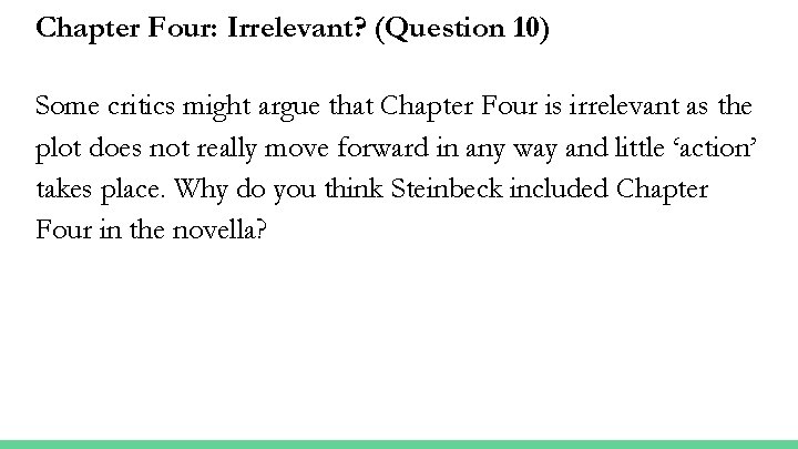 Chapter Four: Irrelevant? (Question 10) Some critics might argue that Chapter Four is irrelevant