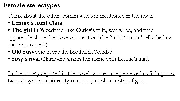 Female stereotypes Think about the other women who are mentioned in the novel. •