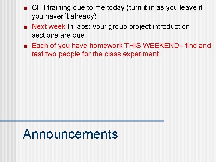 n n n CITI training due to me today (turn it in as you