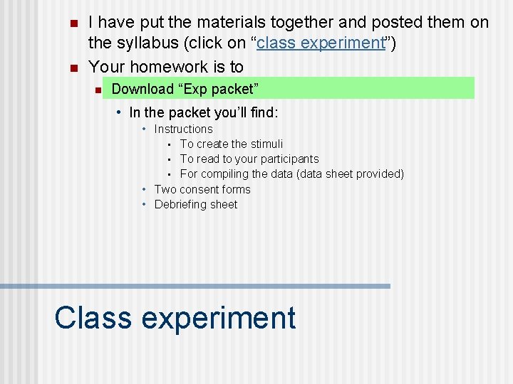 n n I have put the materials together and posted them on the syllabus