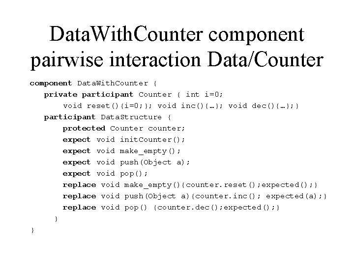 Data. With. Counter component pairwise interaction Data/Counter component Data. With. Counter { private participant