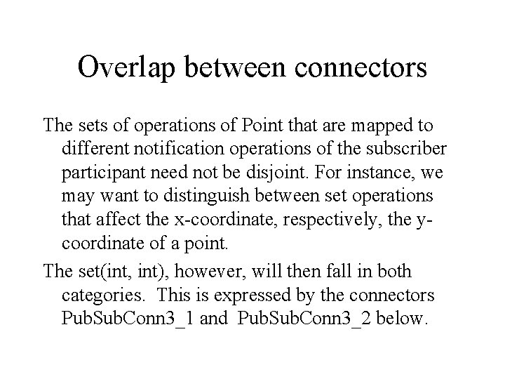 Overlap between connectors The sets of operations of Point that are mapped to different