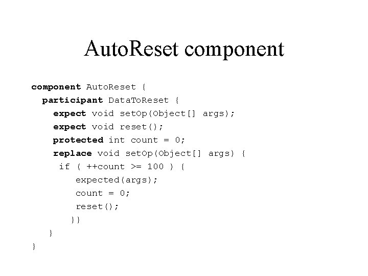 Auto. Reset component Auto. Reset { participant Data. To. Reset { expect void set.