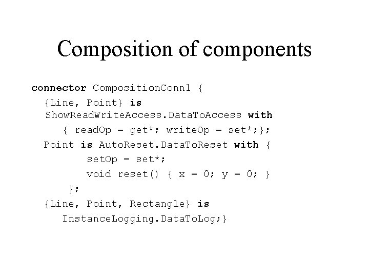 Composition of components connector Composition. Conn 1 { {Line, Point} is Show. Read. Write.