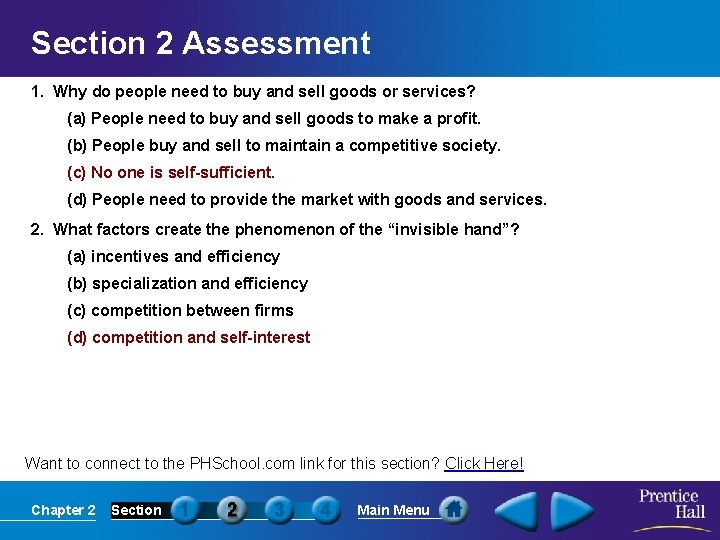 Section 2 Assessment 1. Why do people need to buy and sell goods or