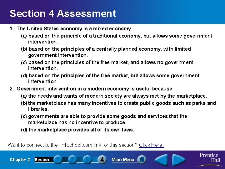 Section 4 Assessment 1. The United States economy is a mixed economy (a) based
