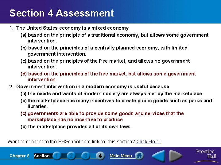 Section 4 Assessment 1. The United States economy is a mixed economy (a) based