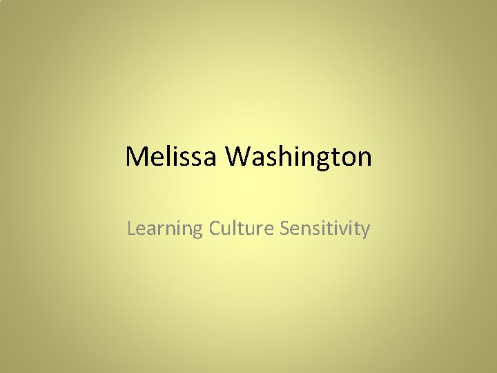 Melissa Washington Learning Culture Sensitivity 