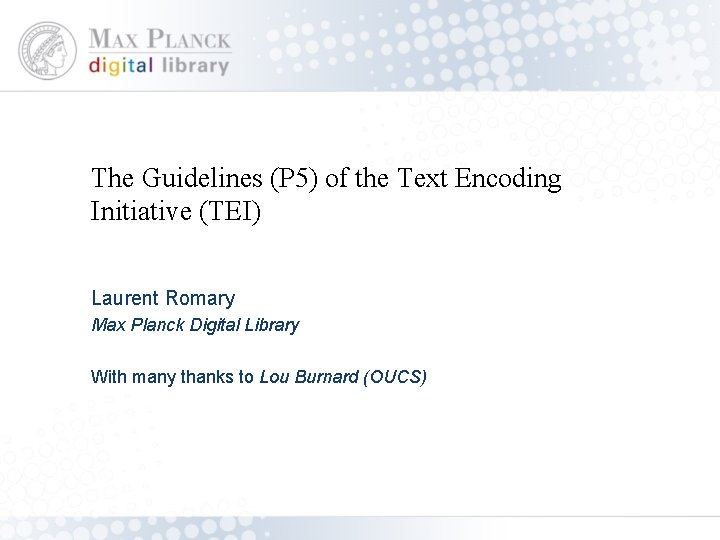 The Guidelines P 5 of the Text Encoding