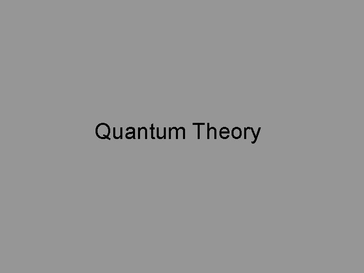 Quantum Theory 