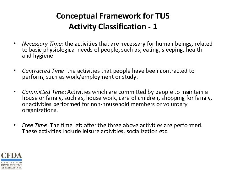 Conceptual Framework for TUS Activity Classification - 1 • Necessary Time: the activities that