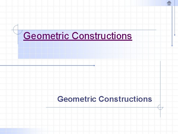 Geometric Constructions 