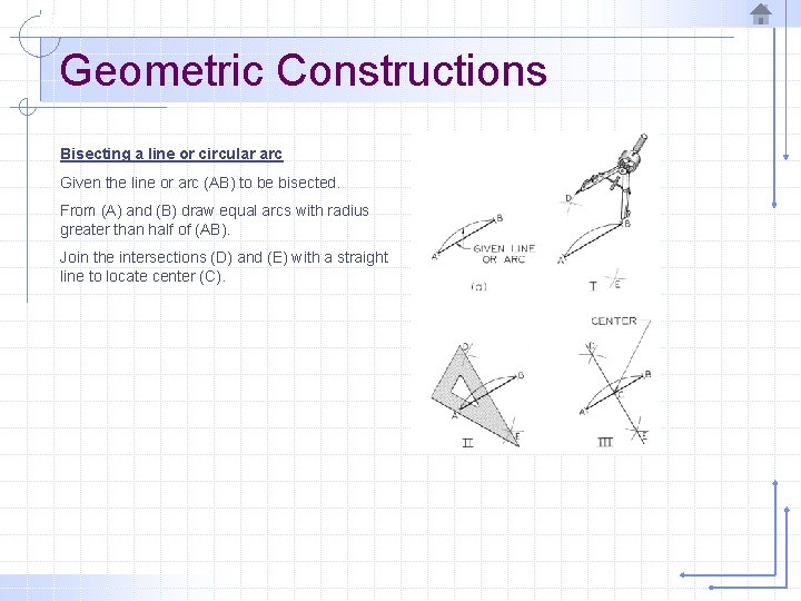 Geometric Constructions Bisecting a line or circular arc Given the line or arc (AB)