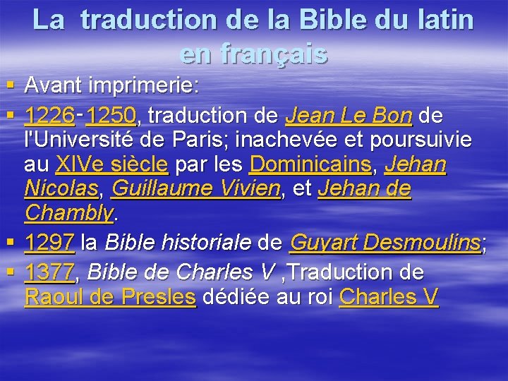 La traduction de la Bible du latin en français § Avant imprimerie: § 1226‑