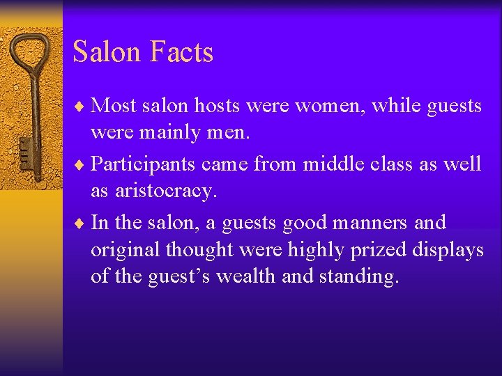 Salon Facts ¨ Most salon hosts were women, while guests were mainly men. ¨