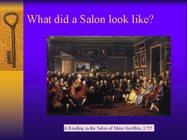 What did a Salon look like? A Reading in the Salon of Mme Geoffrin,