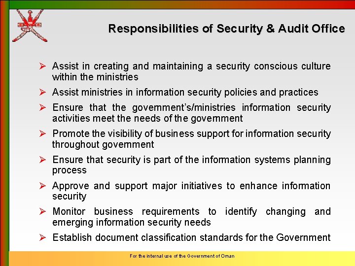 Responsibilities of Security & Audit Office Ø Assist in creating and maintaining a security