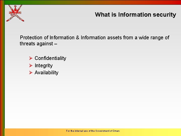 What is Information security Protection of Information & Information assets from a wide range