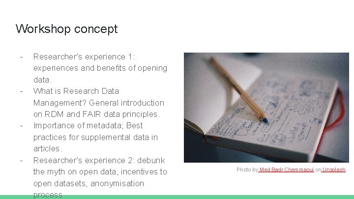 Workshop concept - - Researcher’s experience 1: experiences and benefits of opening data. What