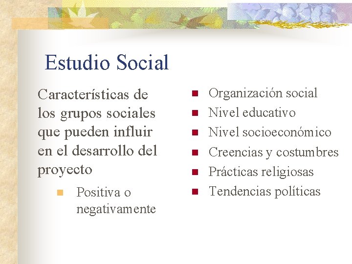 Estudio Social Características de los grupos sociales que pueden influir en el desarrollo del