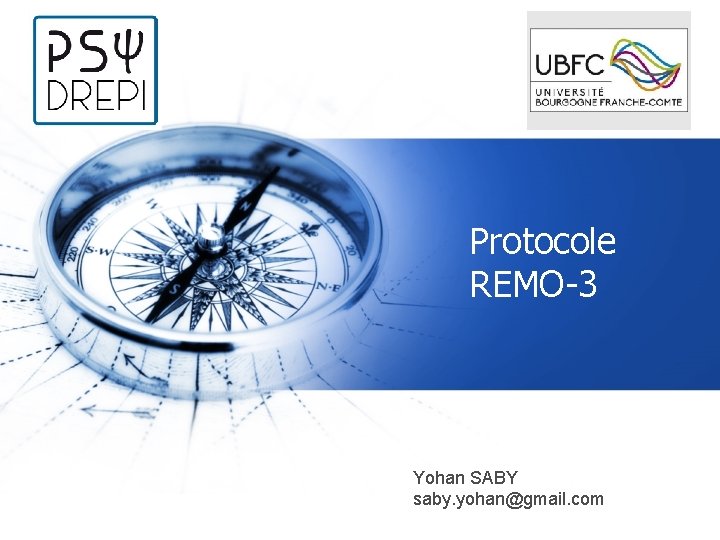 Protocole REMO-3 Yohan SABY saby. yohan@gmail. com 