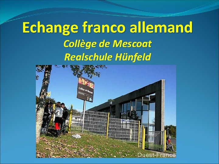 Echange franco allemand Collège de Mescoat Realschule Hünfeld 
