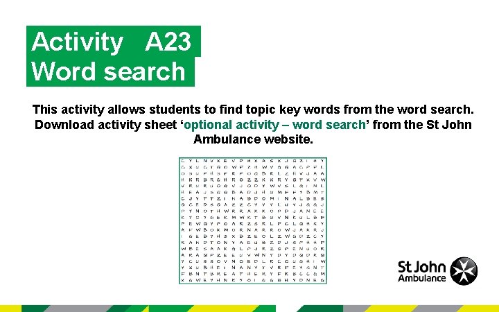 Activity A 23 Word search This activity allows students to find topic key words