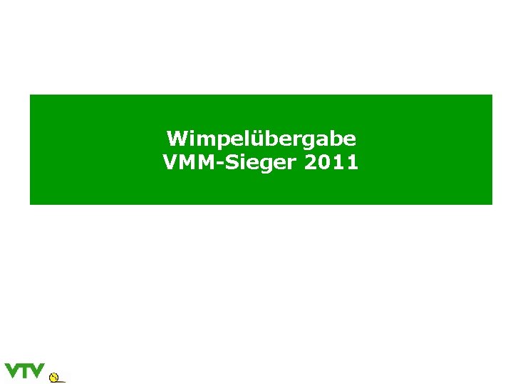 Wimpelübergabe VMM-Sieger 2011 