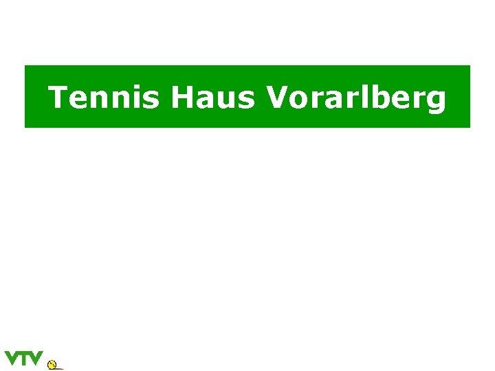 Tennis Haus Vorarlberg 