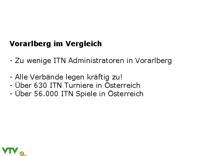 Vorarlberg im Vergleich - Zu wenige ITN Administratoren in Vorarlberg - Alle Verbände legen