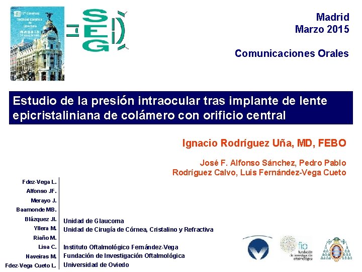 Madrid Marzo 2015 Comunicaciones Orales Estudio de la presión intraocular tras implante de lente