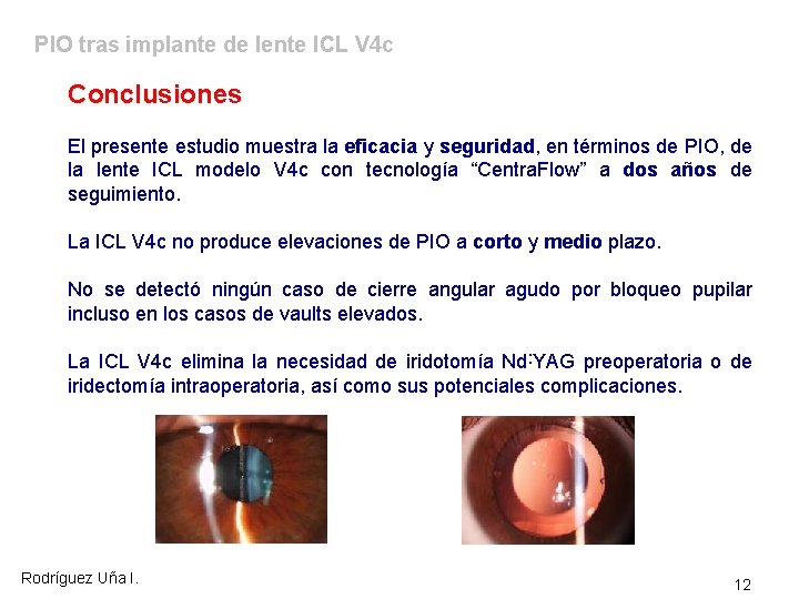 PIO tras implante de lente ICL V 4 c Conclusiones El presente estudio muestra