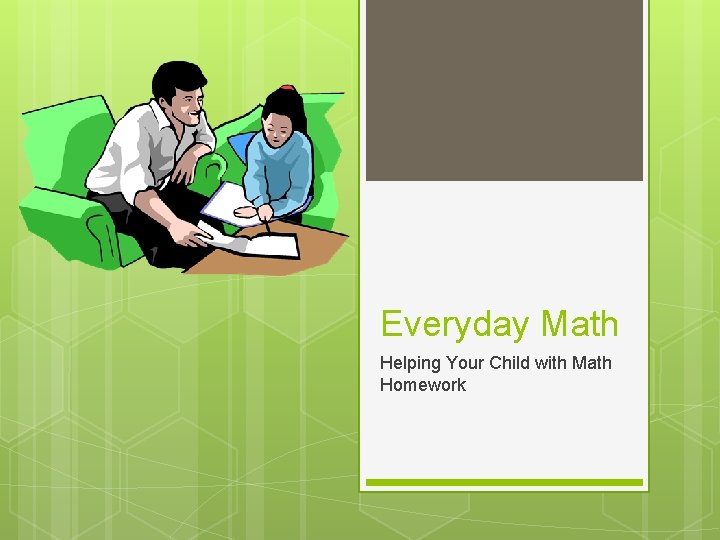 Everyday Math Helping Your Child with Math Homework 