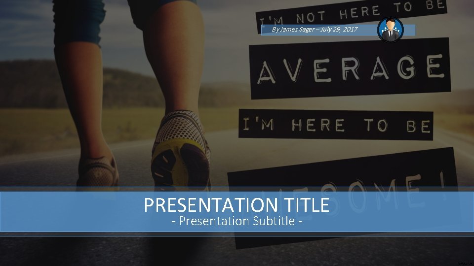 By James Sager – July 29, 2017 PRESENTATION TITLE - Presentation Subtitle - 