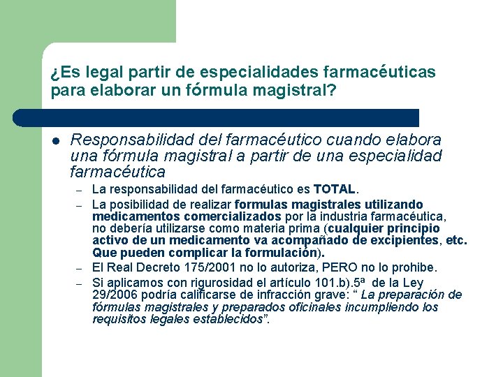 ¿Es legal partir de especialidades farmacéuticas para elaborar un fórmula magistral? l Responsabilidad del