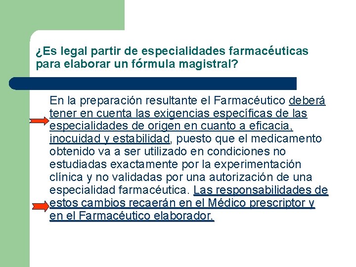 ¿Es legal partir de especialidades farmacéuticas para elaborar un fórmula magistral? En la preparación