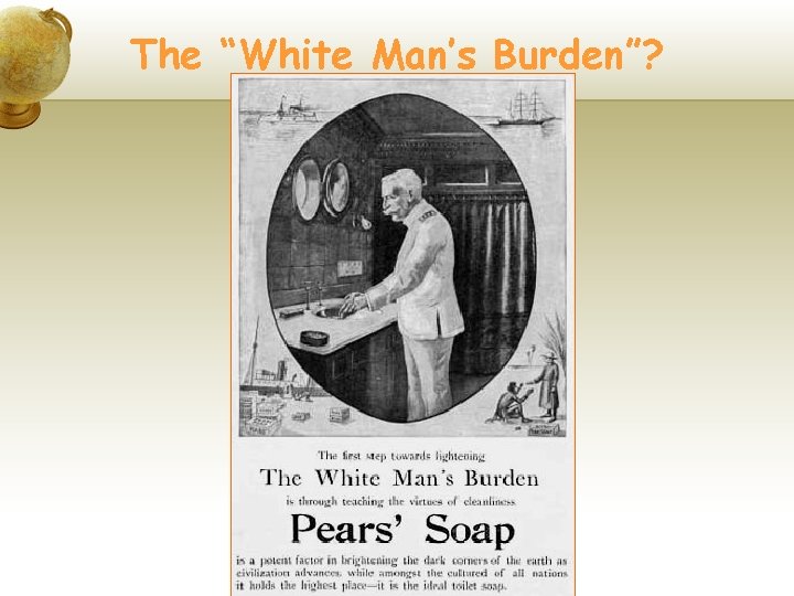 The “White Man’s Burden”? 