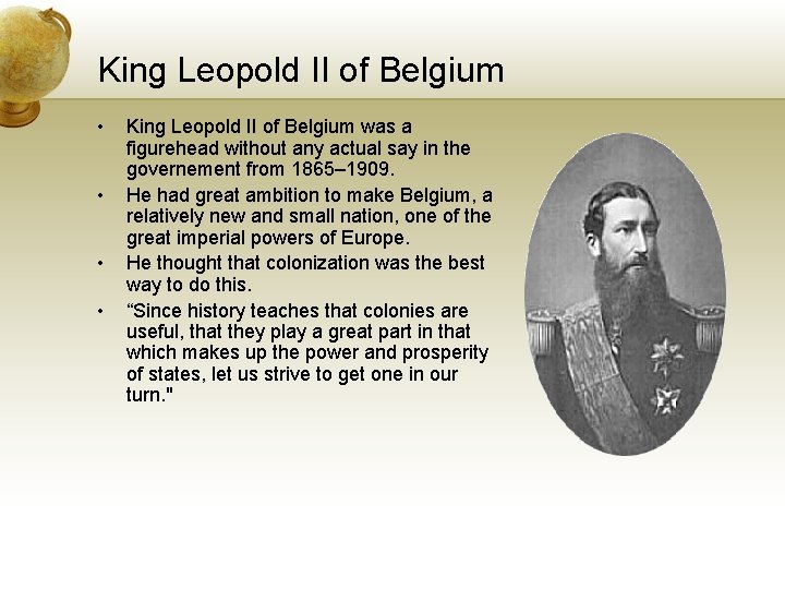 King Leopold II of Belgium • • King Leopold II of Belgium was a