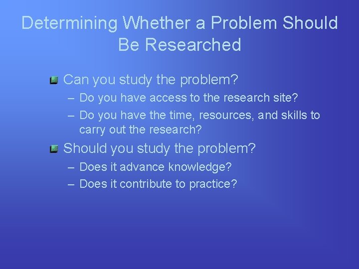 Study Related Problem Identifying a Research Problem By the end of