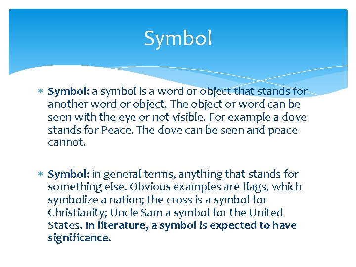 Symbol Symbol: a symbol is a word or object that stands for another word