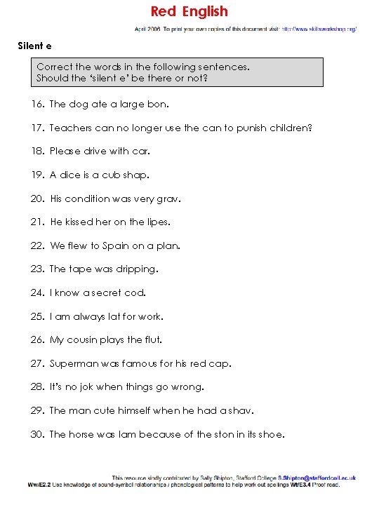 Red English Silent e Correct the words in the following sentences. Should the ‘silent