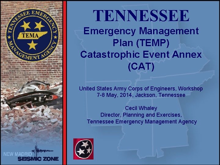 TENNESSEE Emergency Management Plan (TEMP) Catastrophic Event Annex (CAT) United States Army Corps of