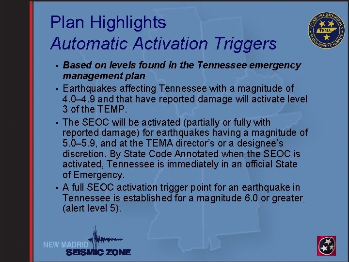 Plan Highlights Automatic Activation Triggers § § Based on levels found in the Tennessee