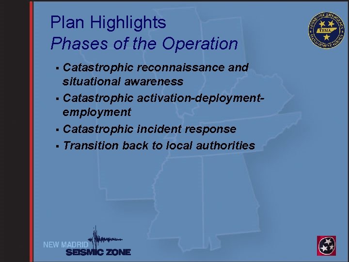 Plan Highlights Phases of the Operation Catastrophic reconnaissance and situational awareness § Catastrophic activation-deploymentemployment