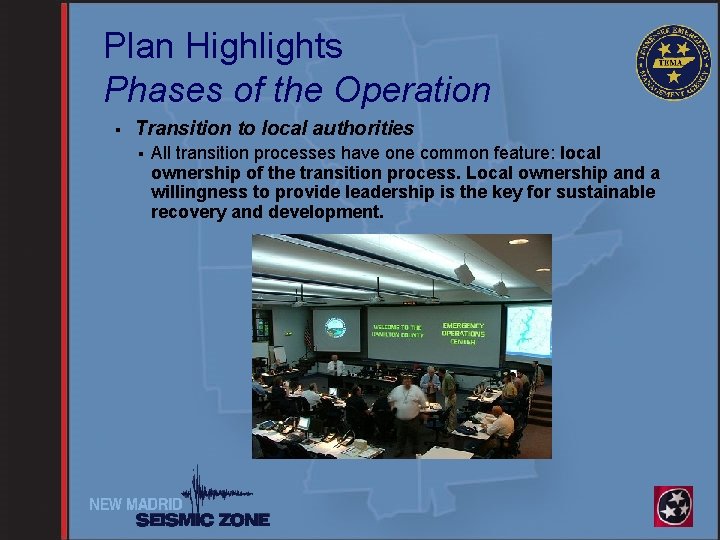 Plan Highlights Phases of the Operation § Transition to local authorities § All transition