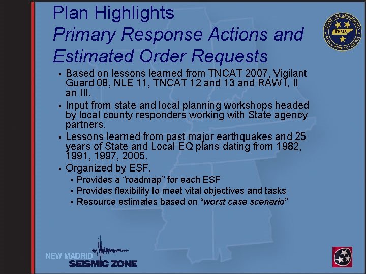 Plan Highlights Primary Response Actions and Estimated Order Requests § § Based on lessons