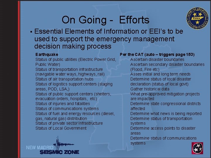 On Going - Efforts § Essential Elements of Information or EEI’s to be used