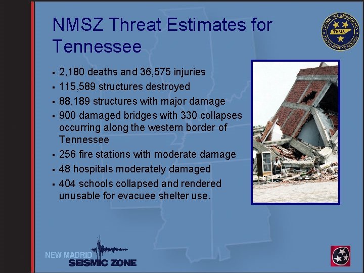 NMSZ Threat Estimates for Tennessee § § § § 2, 180 deaths and 36,