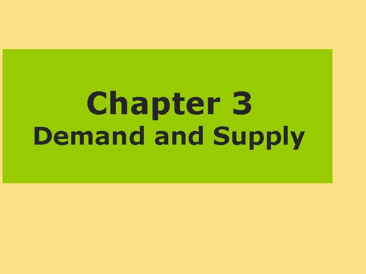 Chapter 3 Demand Supply 