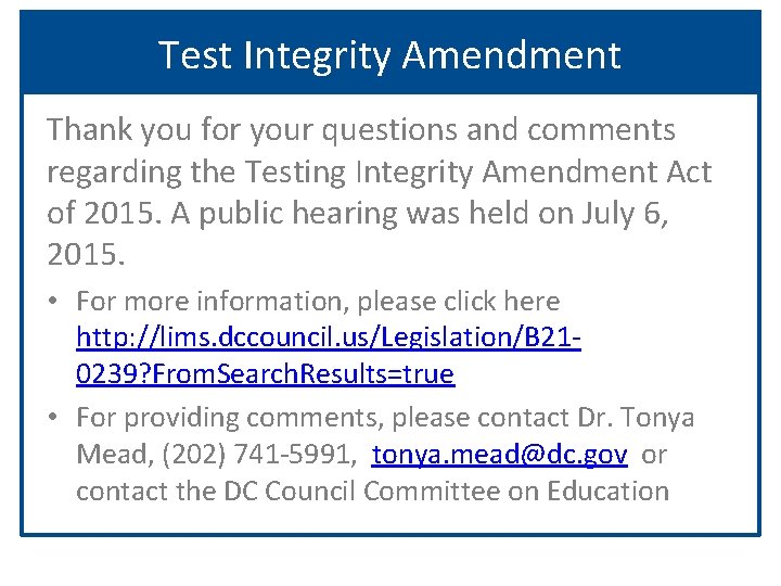 Test Integrity Amendment Thank you for your questions and comments regarding the Testing Integrity